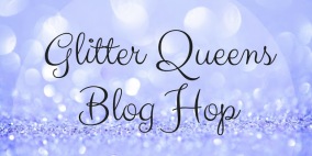 Glitter QueensBlog Hop